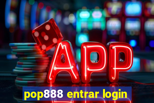 pop888 entrar login